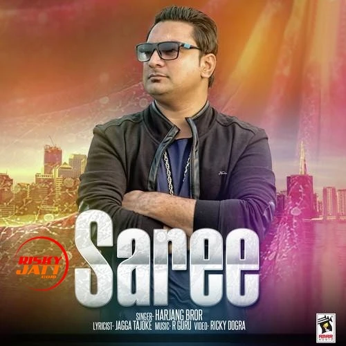 Saree Harjang Bror Mp3 Song Free Download