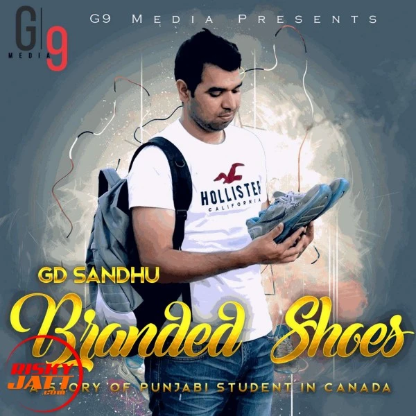 Branded shoes GD Sandhu Mp3 Song Free Download