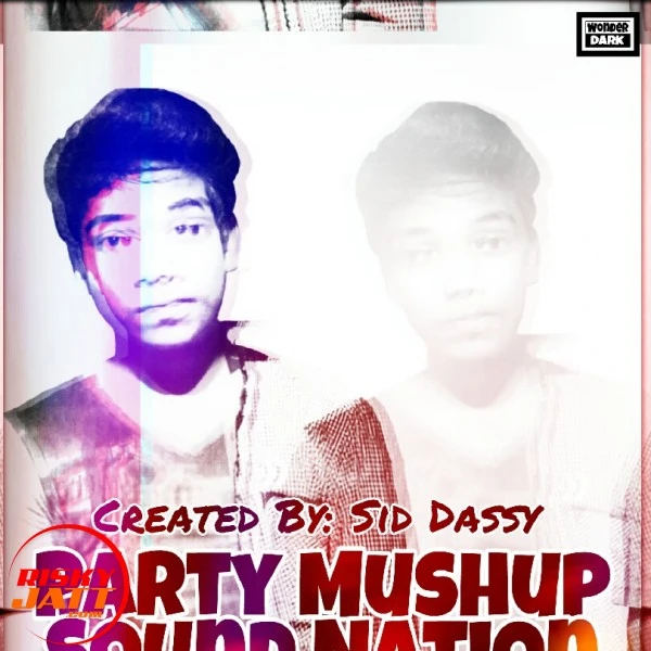 Party Mushup Sound Nation Sid Dassy Mp3 Song Free Download