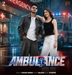 Ambulance Heena, Maana Mp3 Song Free Download