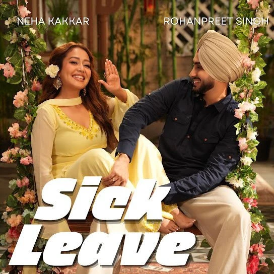 Sick Leave Neha Kakkar, Rohanpreet Singh Mp3 Song Free Download