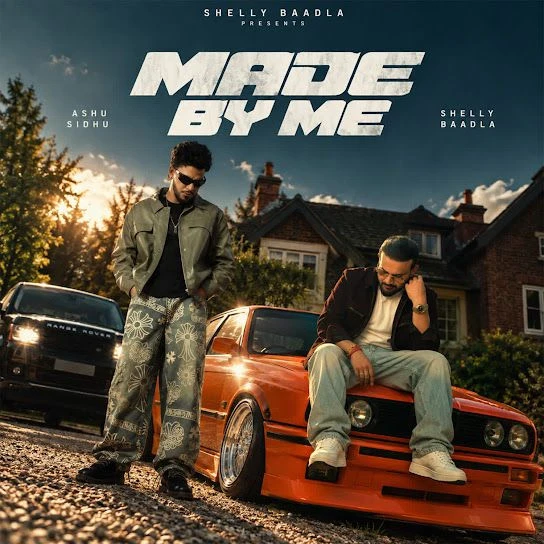 Made Shelly Baadla, Ashu Sidhu Mp3 Song Free Download