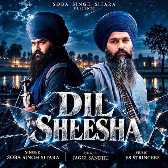 Dil Sheesha Soba Singh Sitara, Jaggi Sandhu Mp3 Song Free Download