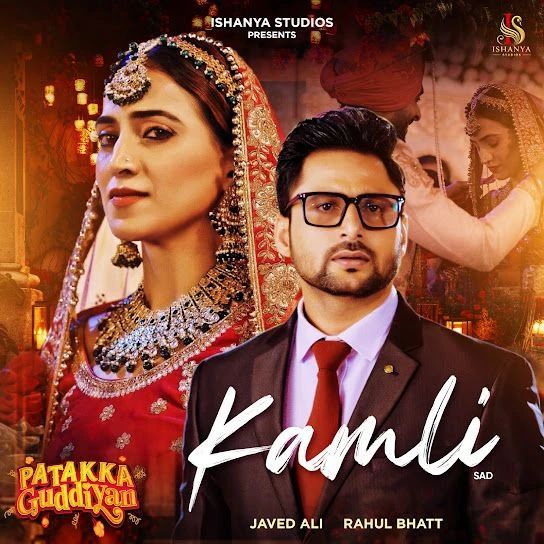 Kamli - Sad (From Patakka Guddiyan ) Javed Ali Mp3 Song Free Download