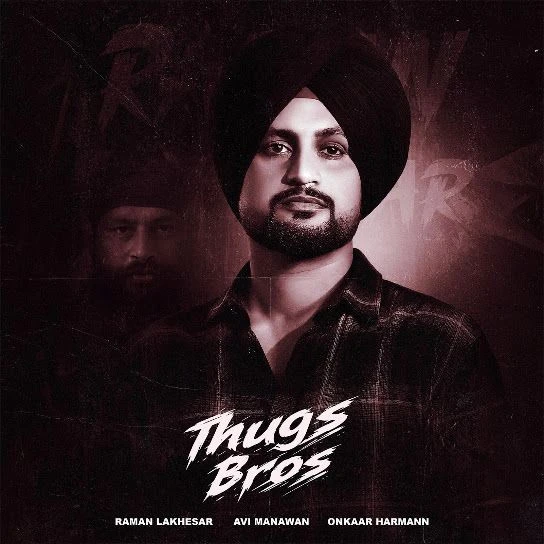 Thugs Bros Raman Lakhesar Mp3 Song Free Download