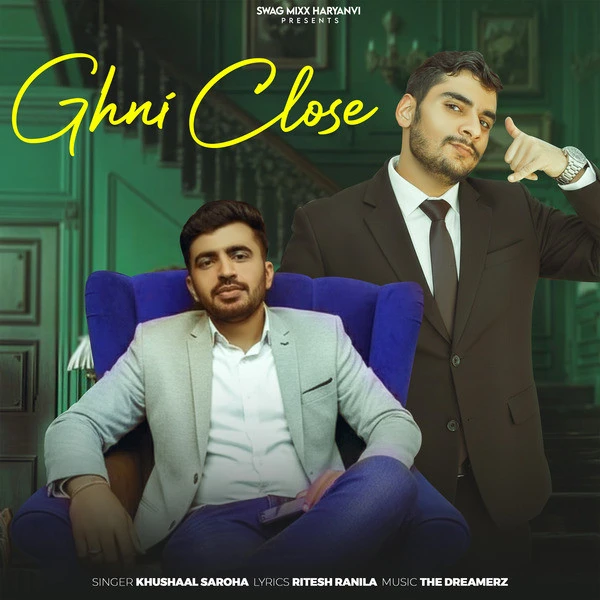 Ghni Close Khushaal Saroha, Ritesh Ranila Mp3 Song Free Download