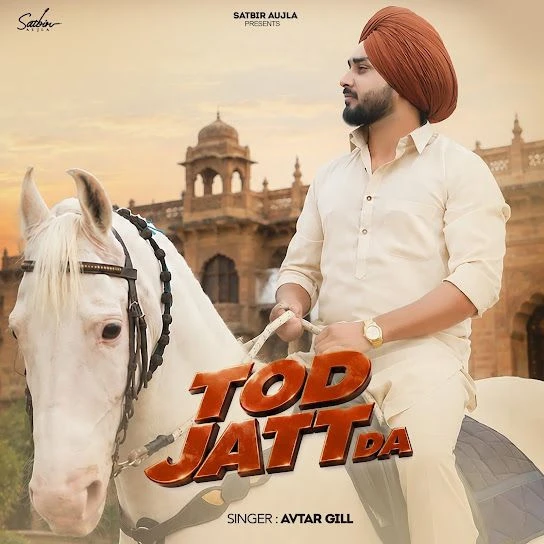 Tod Jatt Da Avtar Gill Mp3 Song Free Download