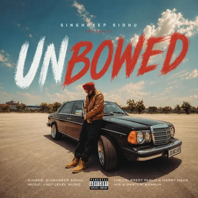 Unbowed Singhdeep Sidhu Mp3 Song Free Download
