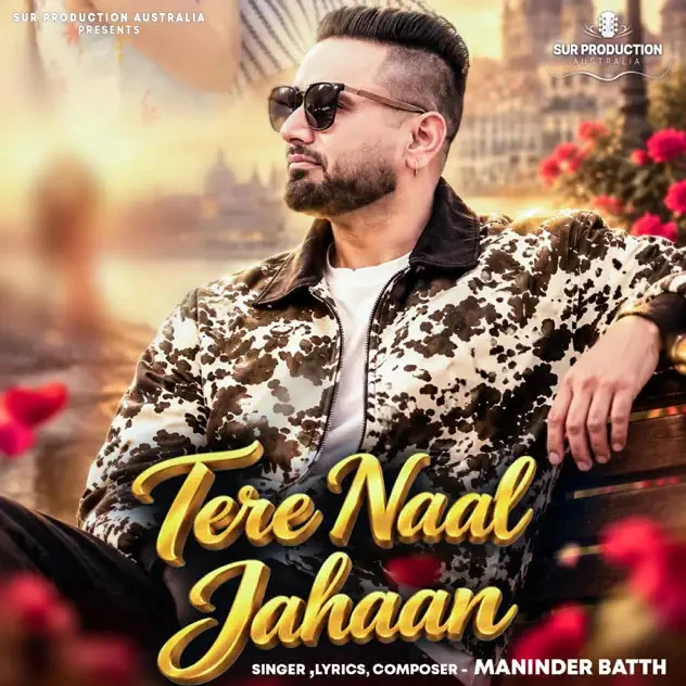 Tere Naal Jahaan Maninder Batth Mp3 Song Free Download